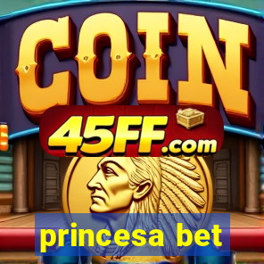 princesa bet